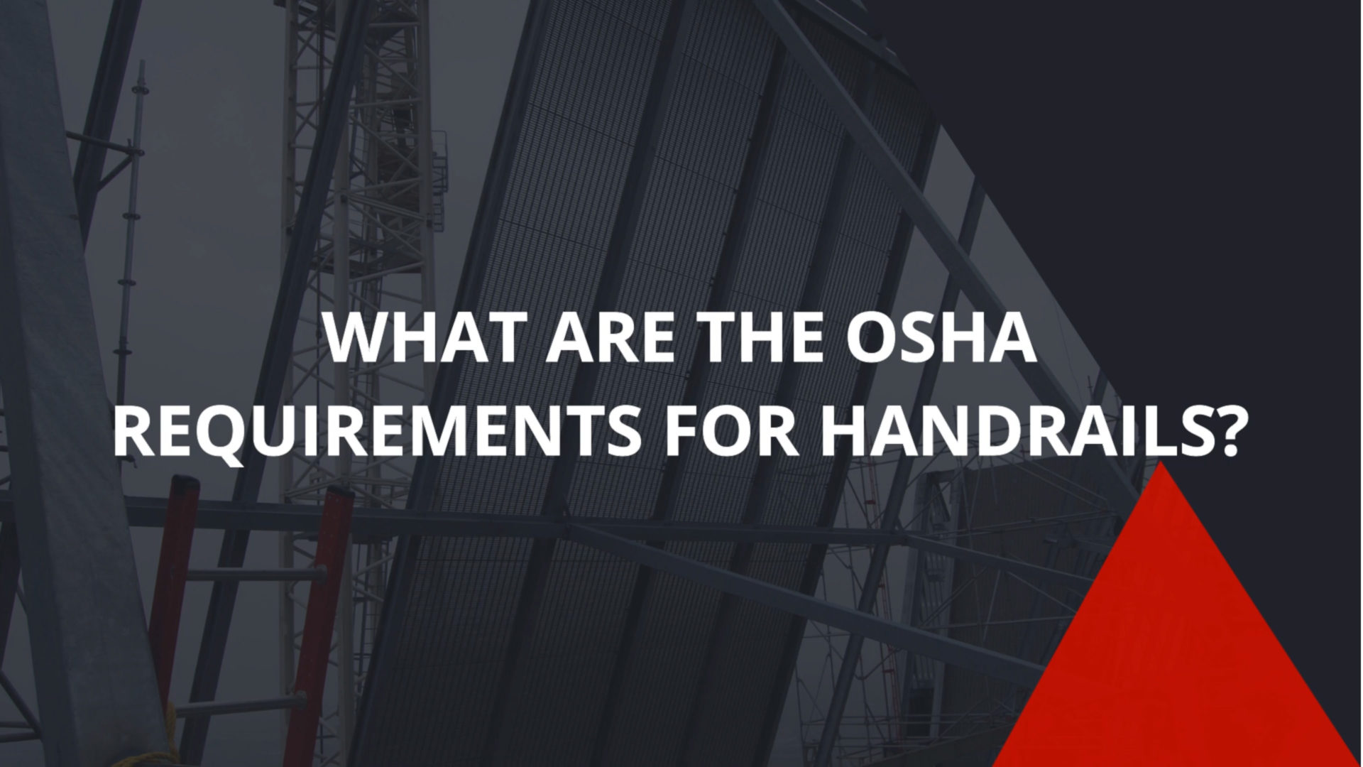What Are The OSHA Requirements For Handrails?