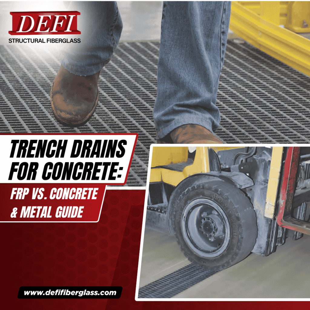 Trench Drains for Concrete FRP vs. Concrete & Metal Guide - DEFI Fiberglass