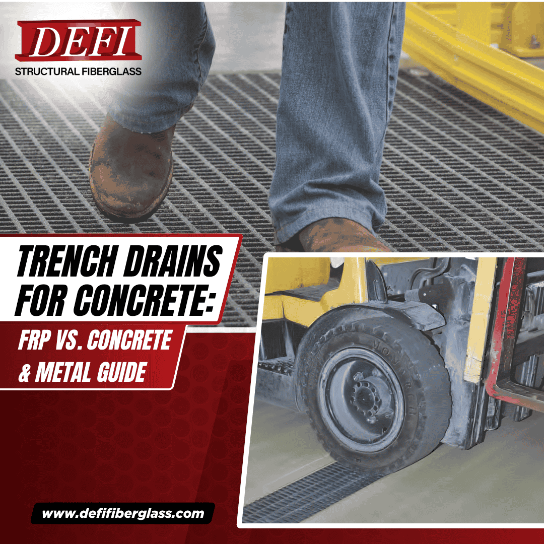 Trench Drains for Concrete FRP vs. Concrete & Metal Guide - DEFI Fiberglass